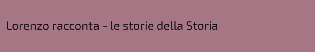 Lorenzo racconta - le storie della Storia